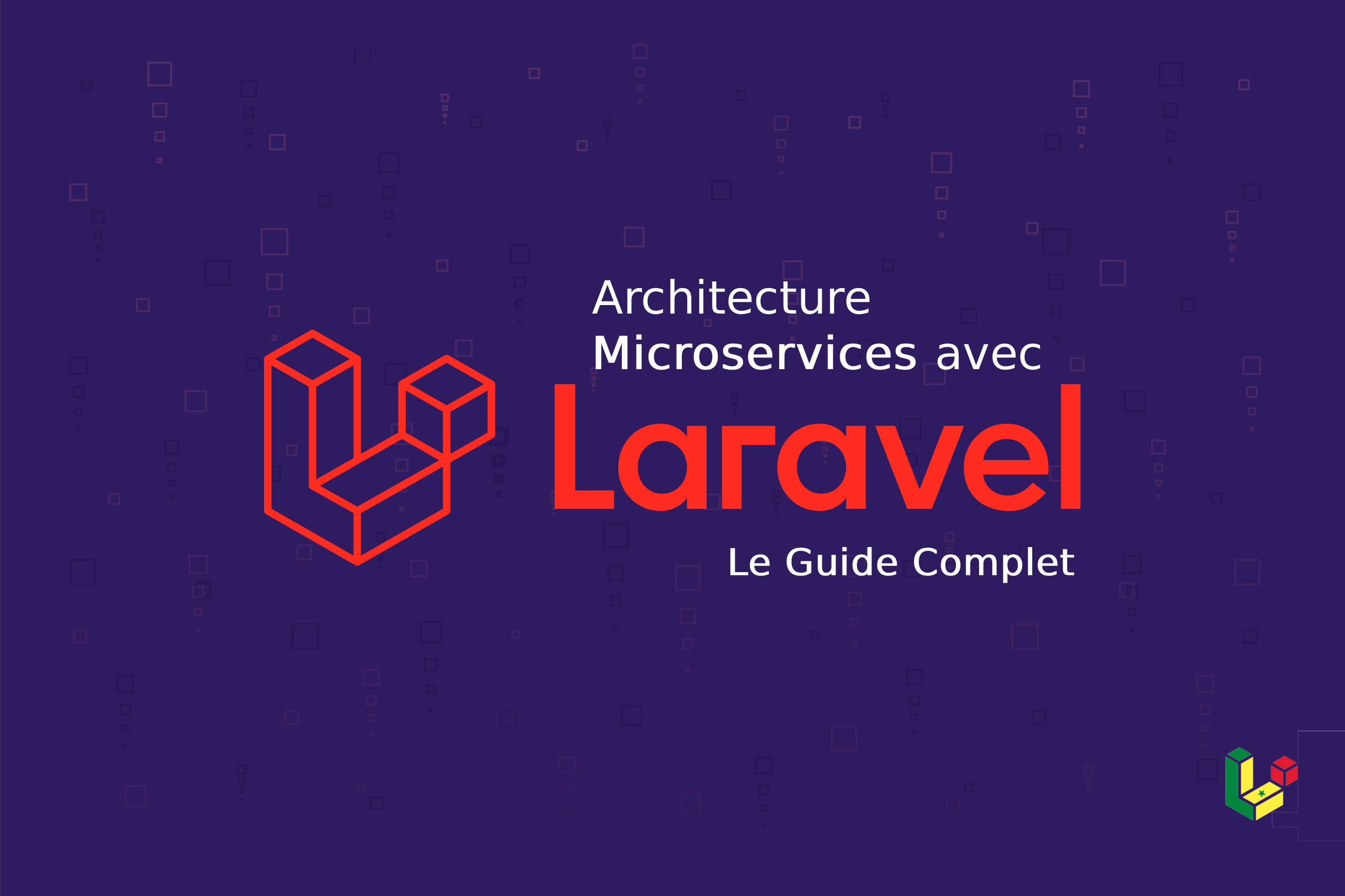 Architecture Microservices avec Laravel : Le Guide Complet